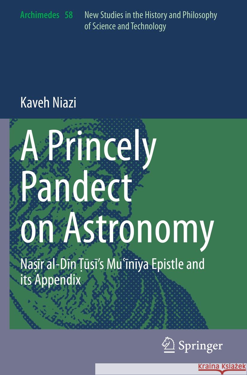 A Princely Pandect on Astronomy Kaveh Niazi 9783030507633