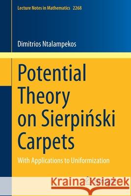 Potential Theory on Sierpiński Carpets: With Applications to Uniformization Ntalampekos, Dimitrios 9783030508043 Springer