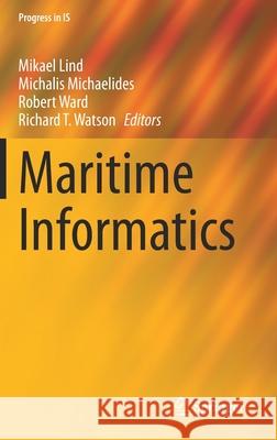 Maritime Informatics Mikael Lind Michalis Michaelides Robert Ward 9783030508913 Springer