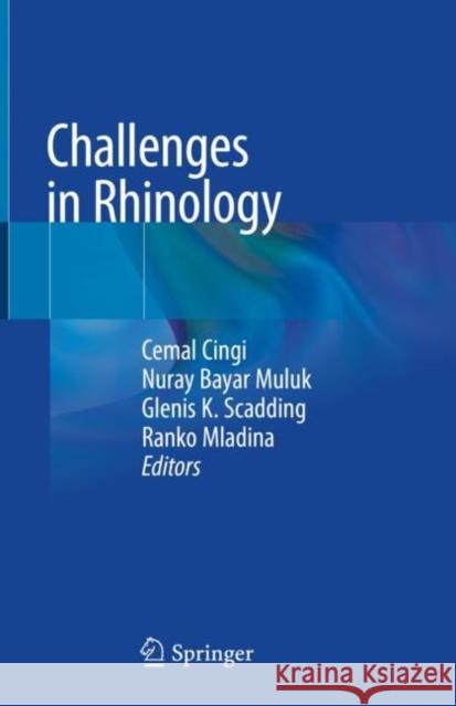 Challenges in Rhinology Cemal Cingi Nuray Baya Glenis Scadding 9783030508982 Springer