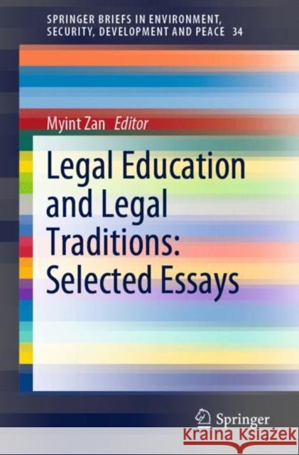 Legal Education and Legal Traditions: Selected Essays Myint Zan 9783030509026