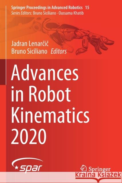 Advances in Robot Kinematics 2020 Jadran Lenarčič Bruno Siciliano 9783030509774