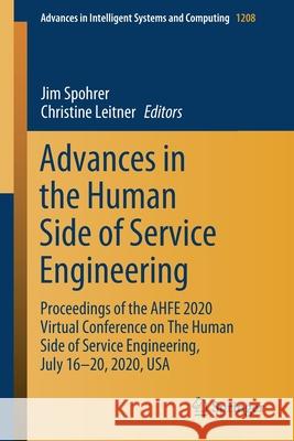 Advances in the Human Side of Service Engineering: Proceedings of the Ahfe 2020 Virtual Conference on the Human Side of Service Engineering, July 16-2 Spohrer, Jim 9783030510565 Springer