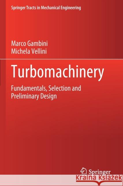 Turbomachinery: Fundamentals, Selection and Preliminary Design Marco Gambini Michela Vellini 9783030513016 Springer