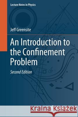 An Introduction to the Confinement Problem Jeff Greensite 9783030515621 Springer