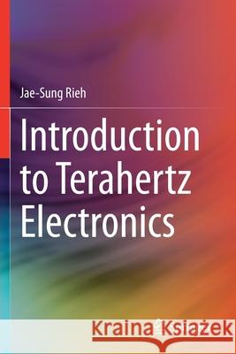 Introduction to Terahertz Electronics Rieh, Jae-Sung 9783030518448
