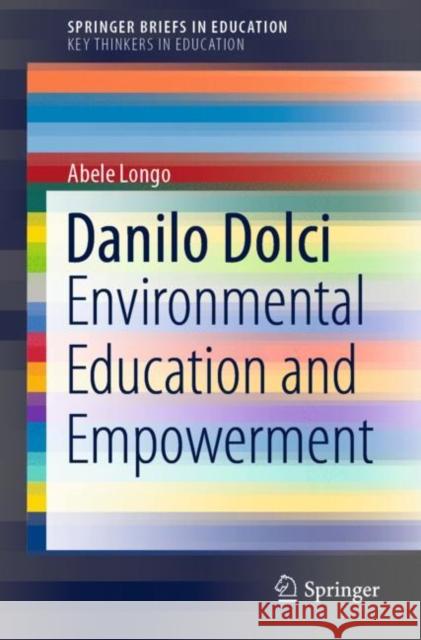 Danilo Dolci: Environmental Education and Empowerment Longo, Abele 9783030518523