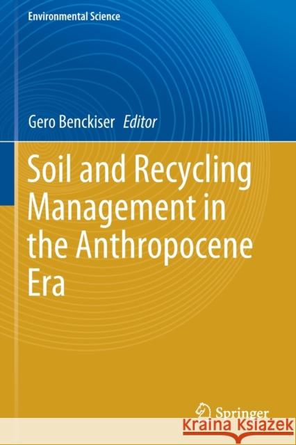 Soil and Recycling Management in the Anthropocene Era Gero Benckiser 9783030518882