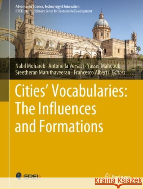 Cities' Vocabularies: The Influences and Formations Nabil Mohareb Antonella Versaci Yasser Mahgoub 9783030519605
