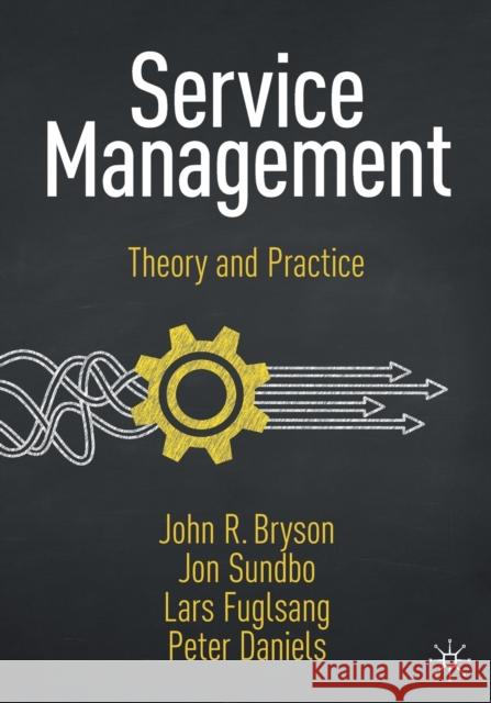 Service Management: Theory and Practice Bryson, John R. 9783030520595
