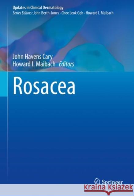 Rosacea John Havens Cary Howard I. Maibach 9783030520960 Springer