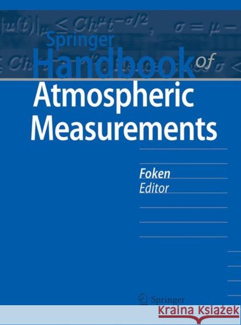 Springer Handbook of Atmospheric Measurements Thomas Foken 9783030521707