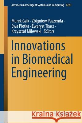 Innovations in Biomedical Engineering Marek Gzik Zbigniew Paszenda Ewa Pietka 9783030521790 Springer