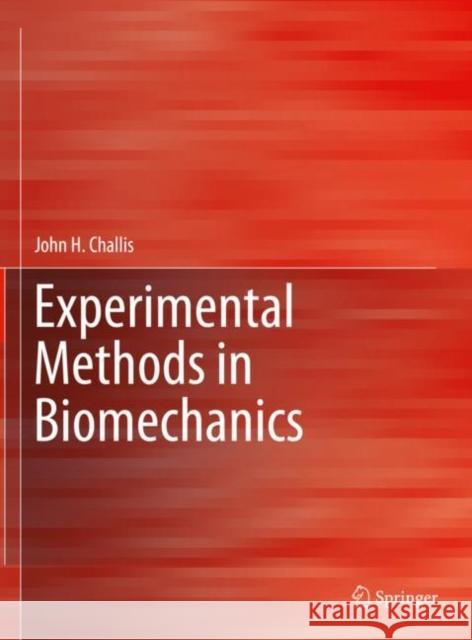 Experimental Methods in Biomechanics John H. Challis 9783030522551 Springer