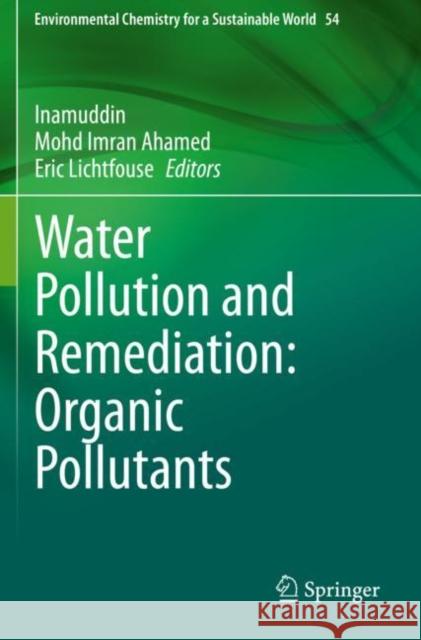 Water Pollution and Remediation: Organic Pollutants  9783030523978 Springer International Publishing