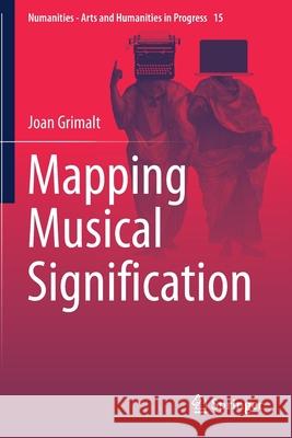 Mapping Musical Signification Grimalt, Joan 9783030524982 Springer International Publishing