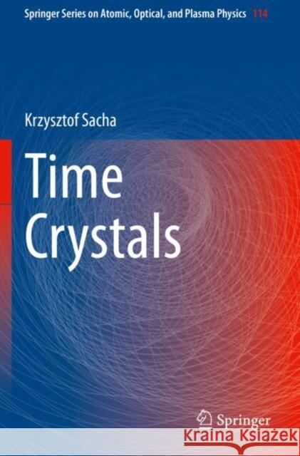 Time Crystals Sacha, Krzysztof 9783030525255 Springer International Publishing