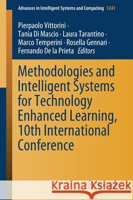 Methodologies and Intelligent Systems for Technology Enhanced Learning, 10th International Conference Pierpaolo Vittorini Tania D Laura Tarantino 9783030525378 Springer
