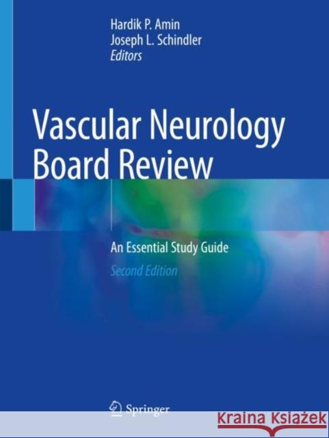 Vascular Neurology Board Review: An Essential Study Guide Amin, Hardik P. 9783030525514 Springer