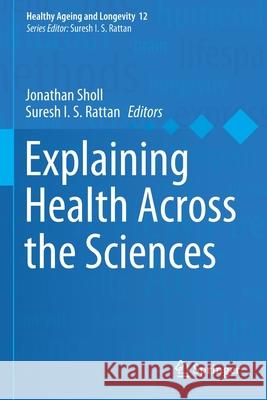 Explaining Health Across the Sciences  9783030526658 Springer International Publishing