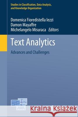 Text Analytics: Advances and Challenges Iezzi, Domenica Fioredistella 9783030526795 Springer