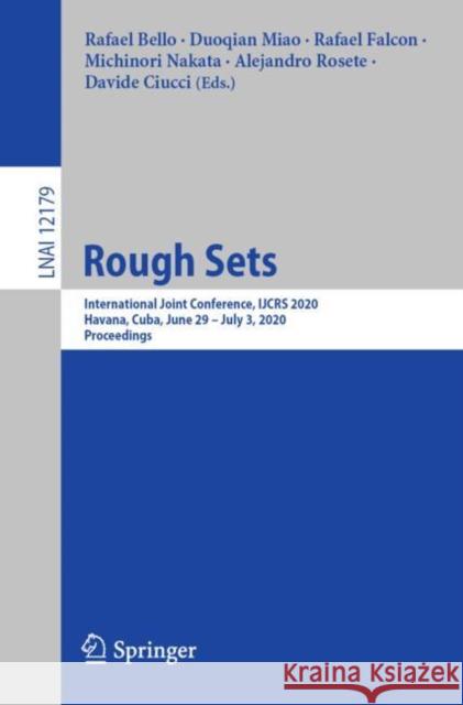 Rough Sets: International Joint Conference, Ijcrs 2020, Havana, Cuba, June 29 - July 3, 2020, Proceedings Bello, Rafael 9783030527044