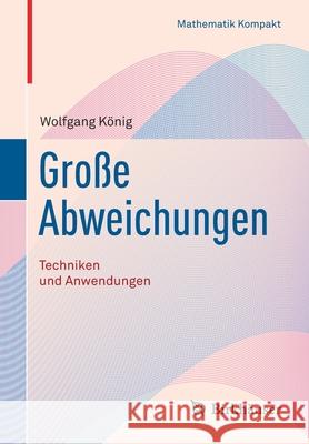 Große Abweichungen: Techniken Und Anwendungen König, Wolfgang 9783030527778
