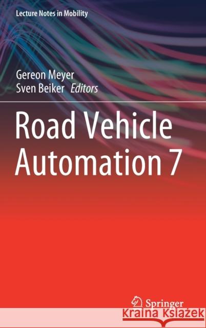 Road Vehicle Automation 7 Gereon Meyer Sven Beiker 9783030528393