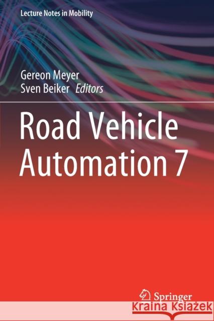 Road Vehicle Automation 7 Gereon Meyer Sven Beiker 9783030528423