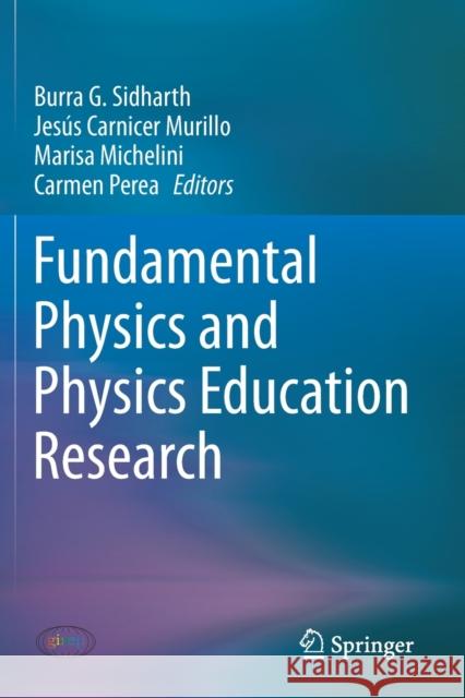 Fundamental Physics and Physics Education Research Burra G. Sidharth Jes 9783030529253 Springer