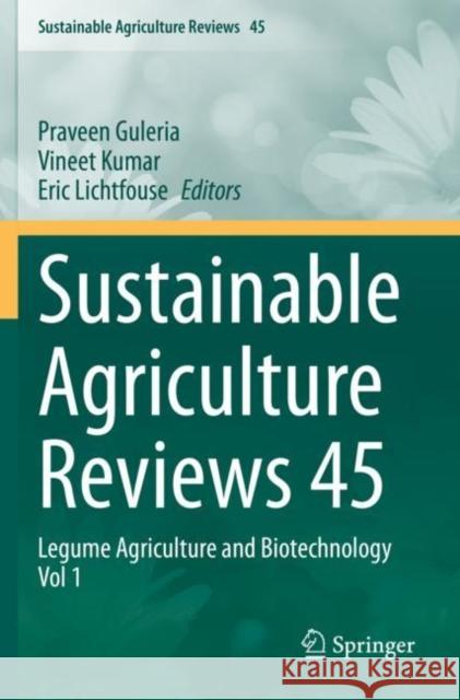 Sustainable Agriculture Reviews 45: Legume Agriculture and Biotechnology Vol 1 Guleria, Praveen 9783030530198