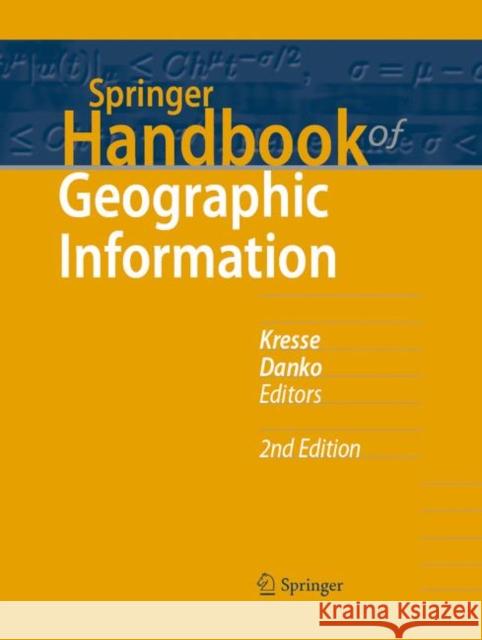 Springer Handbook of Geographic Information Wolfgang Kresse David Danko 9783030531249 Springer