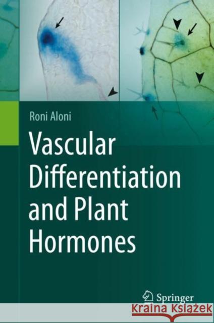 Vascular Differentiation and Plant Hormones Roni Aloni 9783030532017