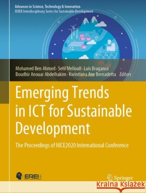 Emerging Trends in Ict for Sustainable Development: The Proceedings of Nice2020 International Conference Ben Ahmed, Mohamed 9783030534394 Springer