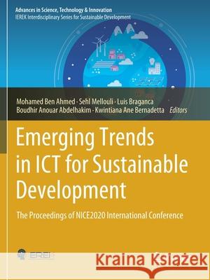 Emerging Trends in Ict for Sustainable Development: The Proceedings of Nice2020 International Conference Ben Ahmed, Mohamed 9783030534424 Springer International Publishing