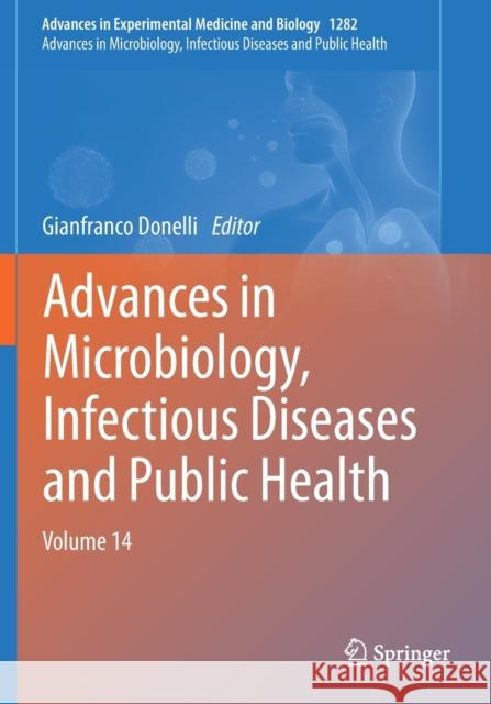 Advances in Microbiology, Infectious Diseases and Public Health: Volume 14 Gianfranco Donelli 9783030536497 Springer