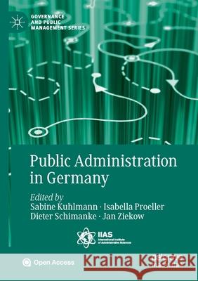 Public Administration in Germany Sabine Kuhlmann Isabella Proeller Dieter Schimanke 9783030536992