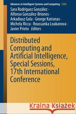 Distributed Computing and Artificial Intelligence, Special Sessions, 17th International Conference Rodr Alfonso Gonz 9783030538286