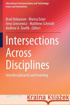 Intersections Across Disciplines: Interdisciplinarity and Learning Hokanson, Brad 9783030538774