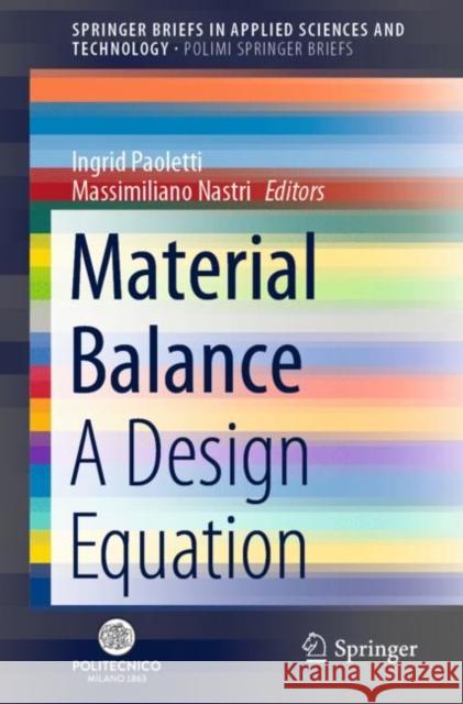 Material Balance: A Design Equation Paoletti, Ingrid 9783030540807 Springer