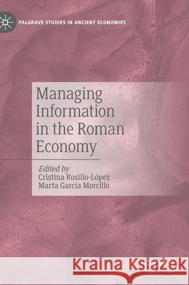 Managing Information in the Roman Economy L Marta Garc 9783030540999