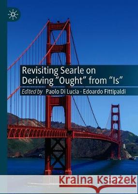 Revisiting Searle on Deriving Ought from Is Di Lucia, Paolo 9783030541156 Palgrave MacMillan