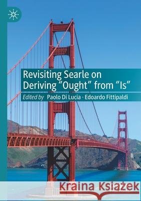 Revisiting Searle on Deriving Ought from Is Paolo D Edoardo Fittipaldi 9783030541187