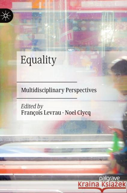 Equality: Multidisciplinary Perspectives Levrau, François 9783030543099 Palgrave MacMillan