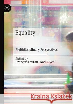 Equality: Multidisciplinary Perspectives Levrau, François 9783030543129