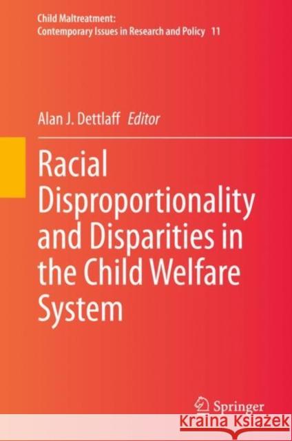 Racial Disproportionality and Disparities in the Child Welfare System Alan J. Dettlaff 9783030543136