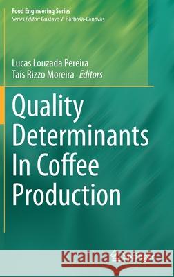 Quality Determinants in Coffee Production Louzada Pereira, Lucas 9783030544362