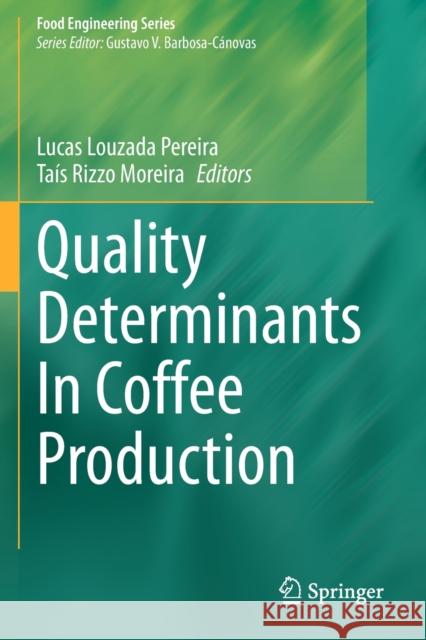 Quality Determinants in Coffee Production Louzada Pereira, Lucas 9783030544393