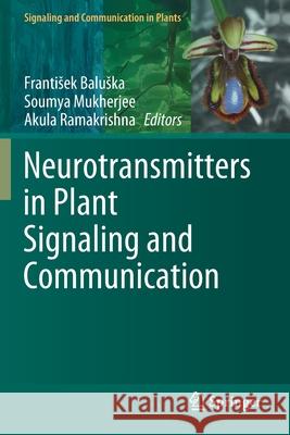 Neurotransmitters in Plant Signaling and Communication  9783030544805 Springer International Publishing