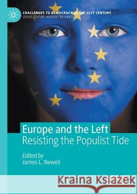 Europe and the Left: Resisting the Populist Tide Newell, James L. 9783030545437